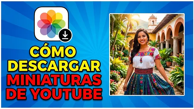 Guía para descargar miniaturas de YouTube de la manera más rápida