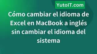 Cómo cambiar el idioma de Excel en MacBook a inglés sin cambiar el idioma del sistema