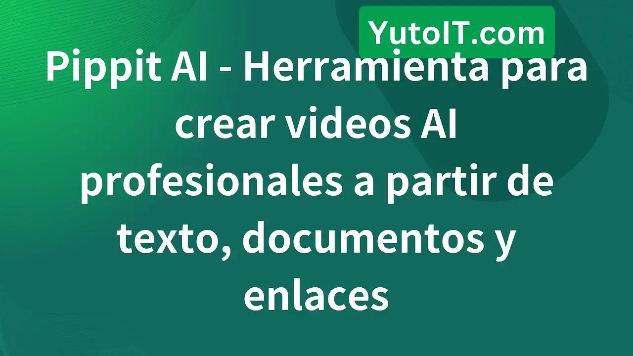 Convierte todo en videos AI profesionales en minutos con Pippit AI