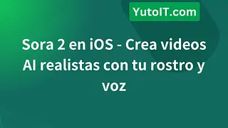 Sora 2 en iOS - Crea videos AI realistas con tu rostro y voz