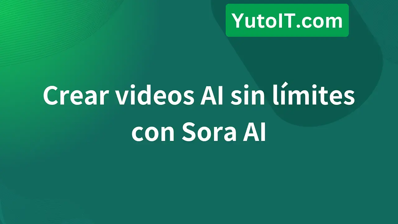 Buenas noticias: Puedes crear videos con Sora AI sin límites