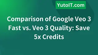 Comparison of Google Veo 3 Fast vs. Veo 3 Quality: Save 5x Credits