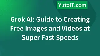 Grok AI: Guide to Creating Free Images and Videos at Super Fast Speeds