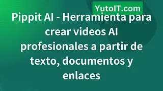 Pippit AI - Herramienta para crear videos AI profesionales a partir de texto, documentos y enlaces