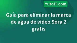 Guía para eliminar la marca de agua de video Sora 2 gratis