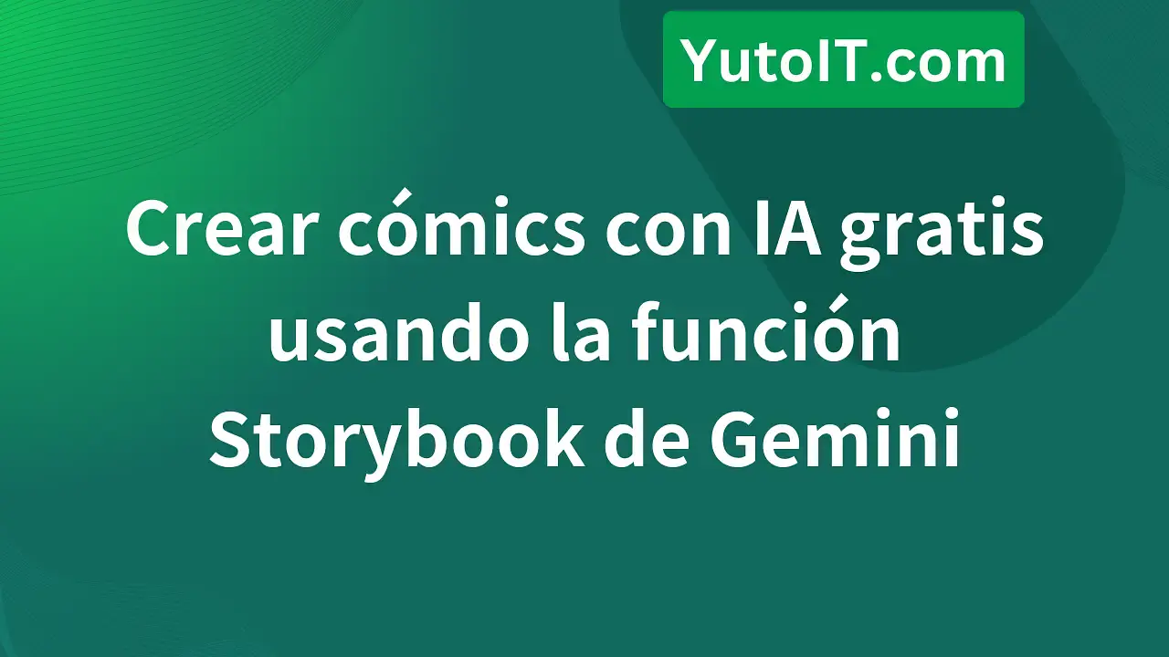 Guía para crear cómics con IA gratis usando la función Storybook de Gemini